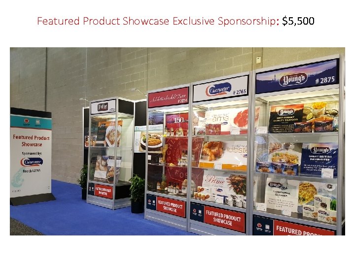 Featured Product Showcase Exclusive Sponsorship: $5, 500 