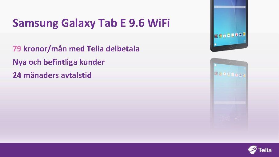 Samsung Galaxy Tab E 9. 6 Wi. Fi 79 kronor/mån med Telia delbetala Nya