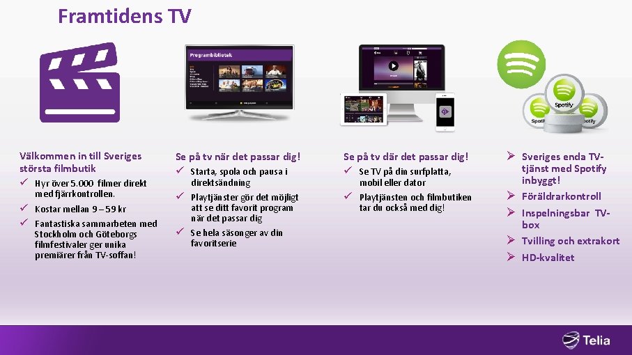 Framtidens TV Välkommen in till Sveriges största filmbutik ü Hyr över 5. 000 filmer