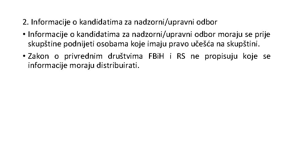 2. Informacije o kandidatima za nadzorni/upravni odbor • Informacije o kandidatima za nadzorni/upravni odbor