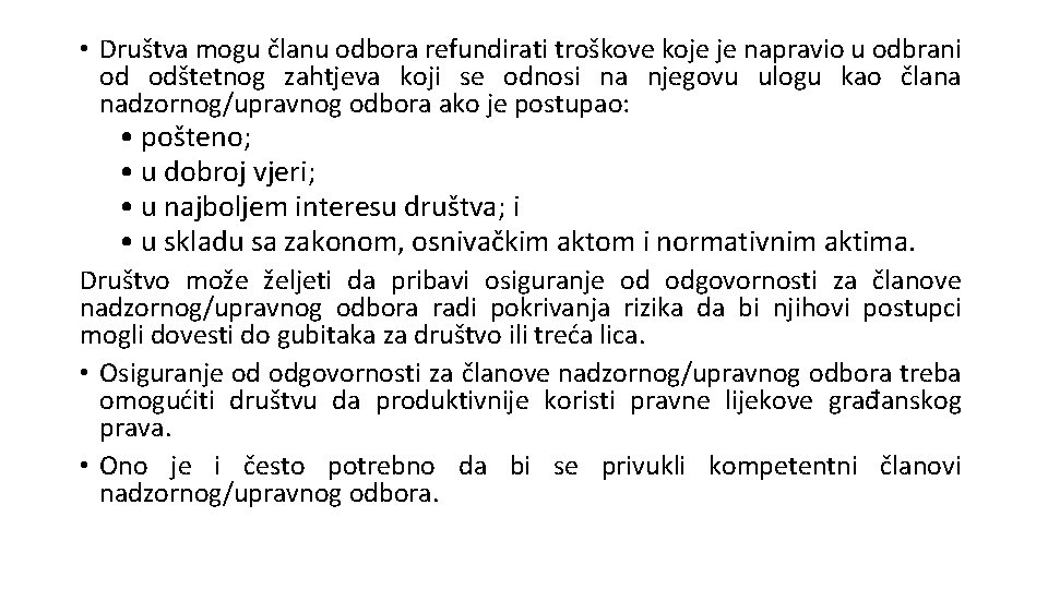  • Društva mogu članu odbora refundirati troškove koje je napravio u odbrani od