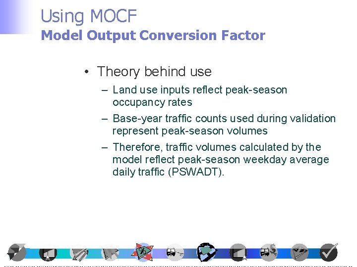 Using MOCF Model Output Conversion Factor • Theory behind use – Land use inputs