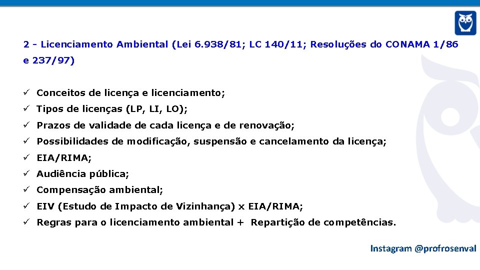 2 - Licenciamento Ambiental (Lei 6. 938/81; LC 140/11; Resoluções do CONAMA 1/86 e