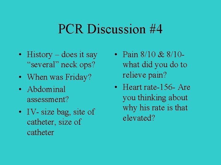 PCR Discussion #4 • History – does it say “several” neck ops? • When