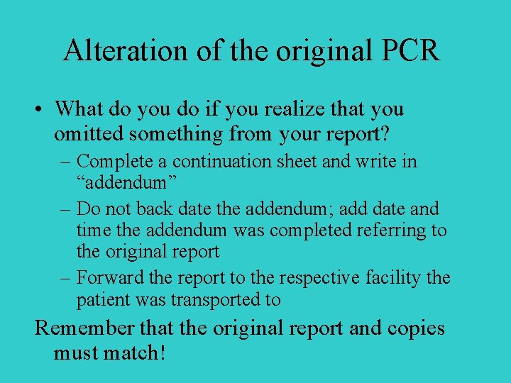 Alteration of the original PCR • What do you do if you realize that