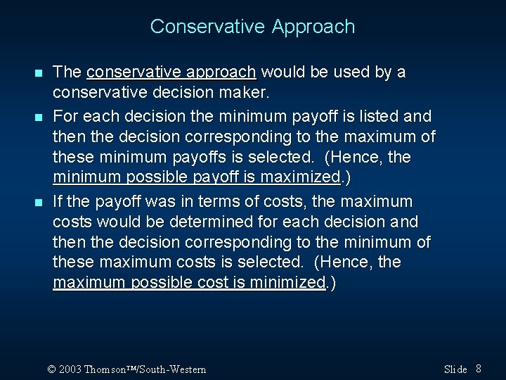 Conservative Approach n n n The conservative approach would be used by a conservative Conservative Approach n n n The conservative approach would be used by a conservative