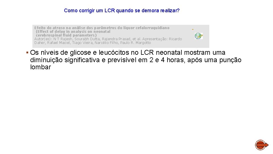 Como corrigir um LCR quando se demora realizar? Efeito do atraso na análise dos