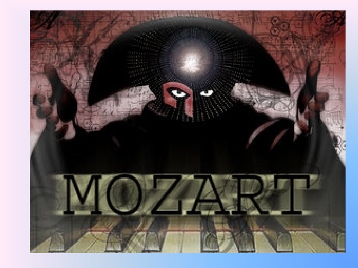 Also: Warum Mozart? Weil Mozart ein Zauberer ist. Weil Mozart die Leute in eine