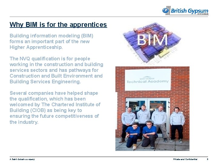Why BIM is for the apprentices Building information modeling (BIM) forms an important part