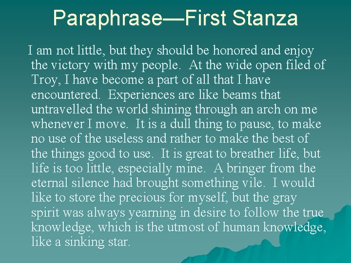 Paraphrase—First Stanza I am not little, but they should be honored and enjoy the