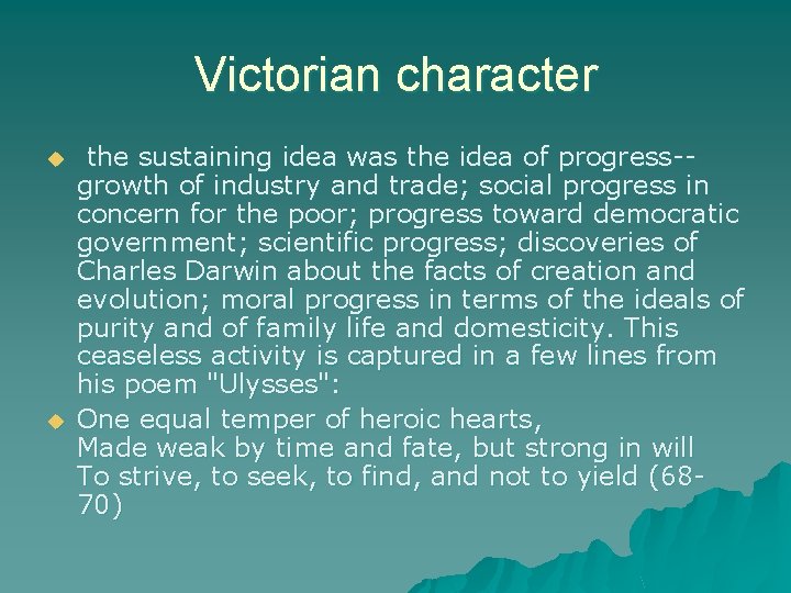 Victorian character u u the sustaining idea was the idea of progress-growth of industry