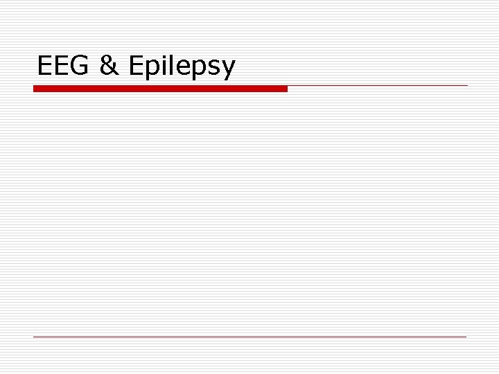 EEG & Epilepsy 