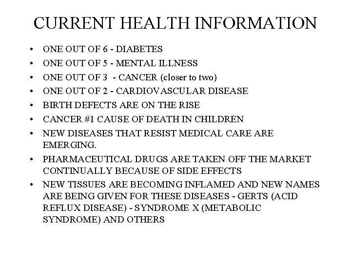 CURRENT HEALTH INFORMATION • • ONE OUT OF 6 - DIABETES ONE OUT OF