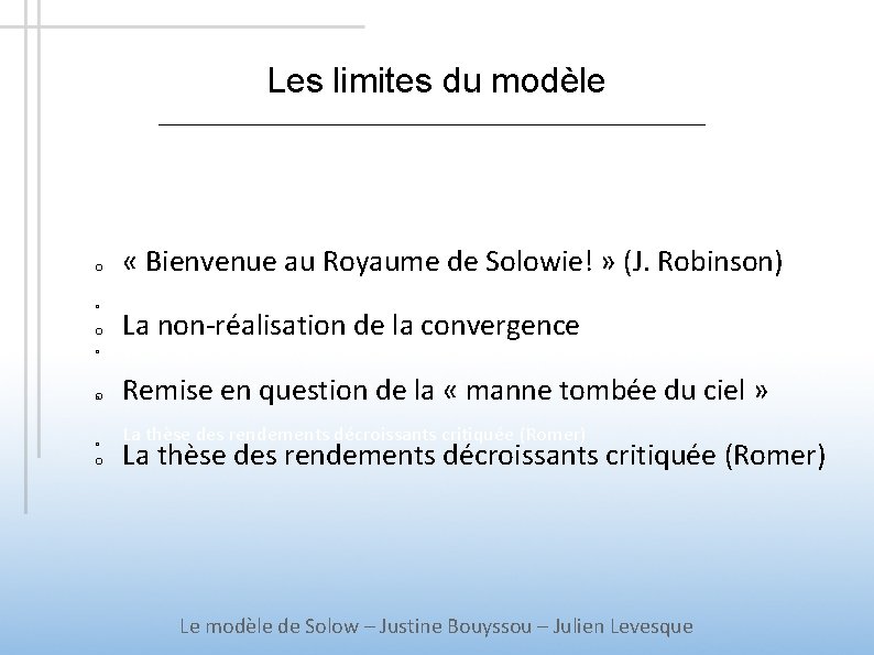 Les limites du modèle o « Bienvenue au Royaume de Solowie! » (J. Robinson)