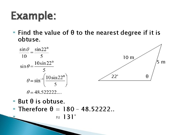 Example: Find the value of θ to the nearest degree if it is obtuse.