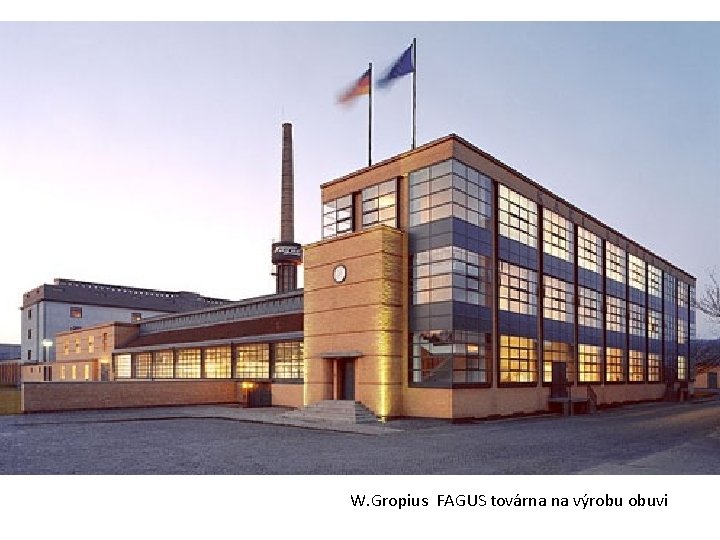 W. Gropius FAGUS továrna na výrobu obuvi 