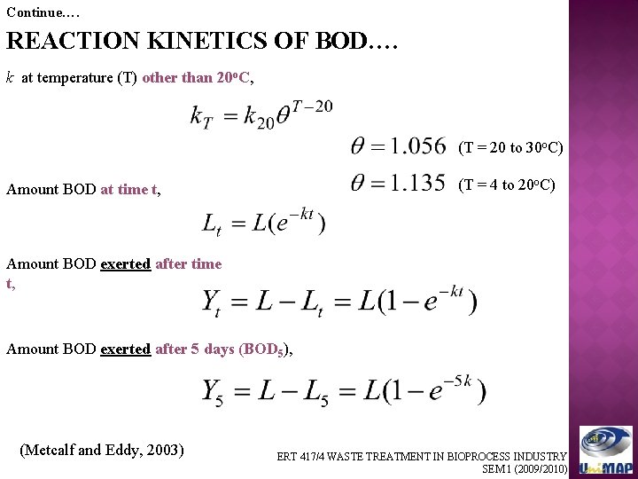 Continue…. REACTION KINETICS OF BOD…. k at temperature (T) other than 20 o. C,