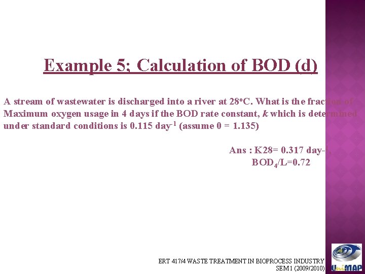 Example 5; Calculation of BOD (d) A stream of wastewater is discharged into a
