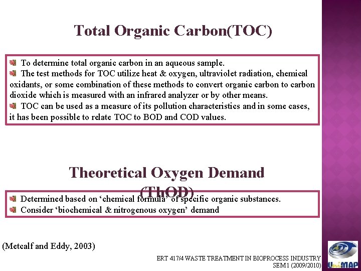 Total Organic Carbon(TOC) To determine total organic carbon in an aqueous sample. The test