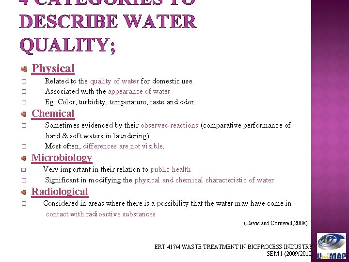4 CATEGORIES TO DESCRIBE WATER QUALITY; Physical � � � Related to the quality