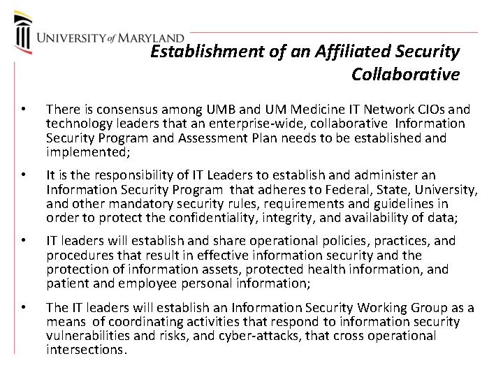 Establishment of an Affiliated Security Collaborative • There is consensus among UMB and UM