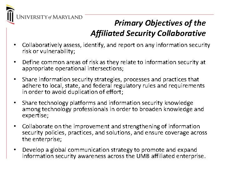 Primary Objectives of the Affiliated Security Collaborative • Collaboratively assess, identify, and report on