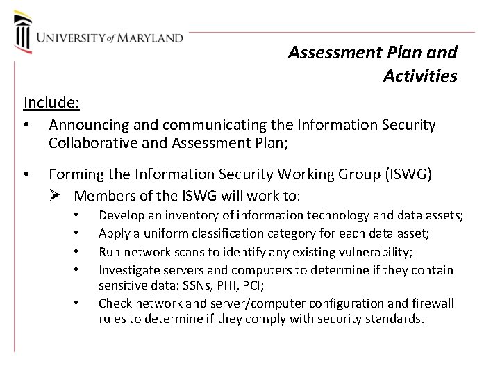 Assessment Plan and Activities Include: • Announcing and communicating the Information Security Collaborative and