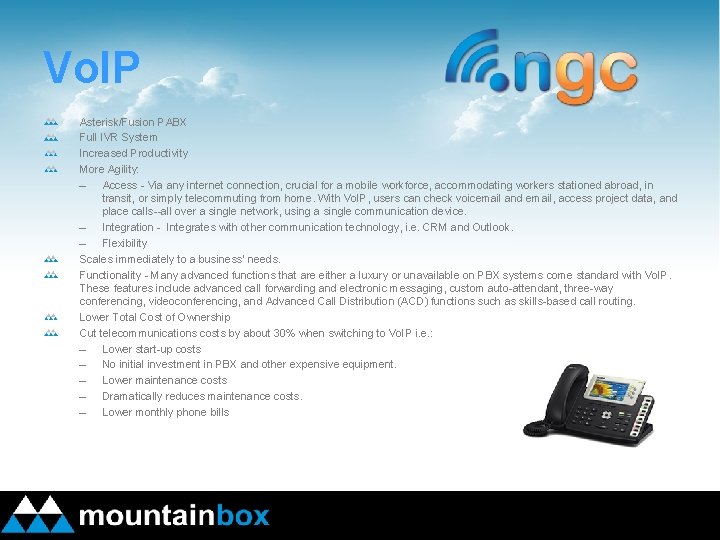 Vo. IP Asterisk/Fusion PABX Full IVR System Increased Productivity More Agility: – Access -