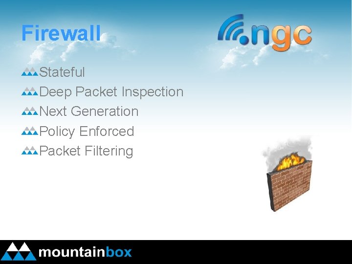 Firewall Stateful Deep Packet Inspection Next Generation Policy Enforced Packet Filtering 