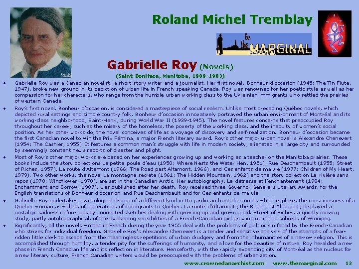 Roland Michel Tremblay Gabrielle Roy (Novels) • • • (Saint-Boniface, Manitoba, 1909 -1983) Gabrielle