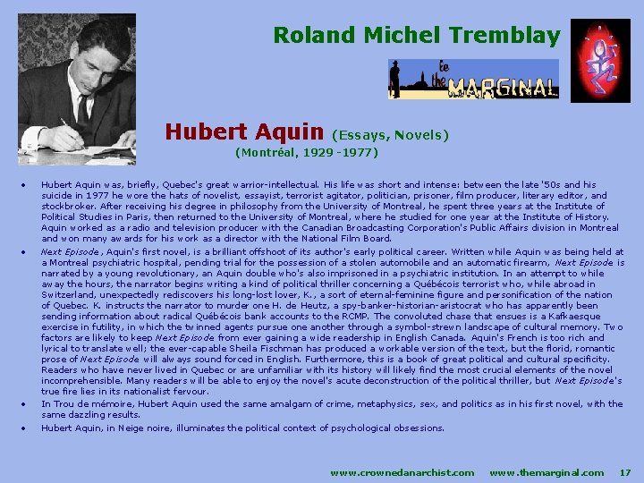 Roland Michel Tremblay Hubert Aquin (Essays, Novels) (Montréal, 1929 -1977) • • Hubert Aquin