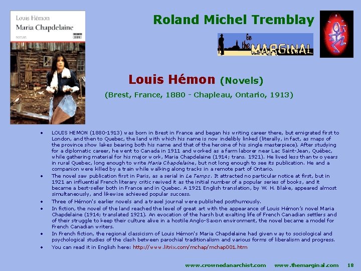 Roland Michel Tremblay Louis Hémon (Novels) (Brest, France, 1880 - Chapleau, Ontario, 1913) •