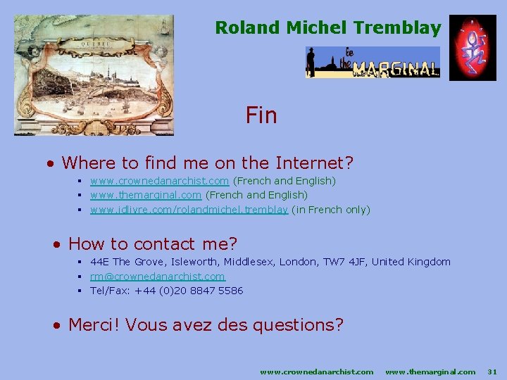 Roland Michel Tremblay Fin • Where to find me on the Internet? § www.