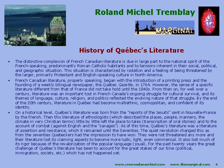 Roland Michel Tremblay History of Québec’s Literature • • • The distinctive complexion of