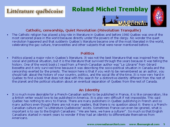 Roland Michel Tremblay Catholic, censorship, Quiet Revolution (Révolution Tranquille) • The Catholic religion has