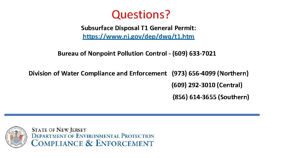  Questions? Subsurface Disposal T 1 General Permit: https: //www. nj. gov/dep/dwq/t 1. htm