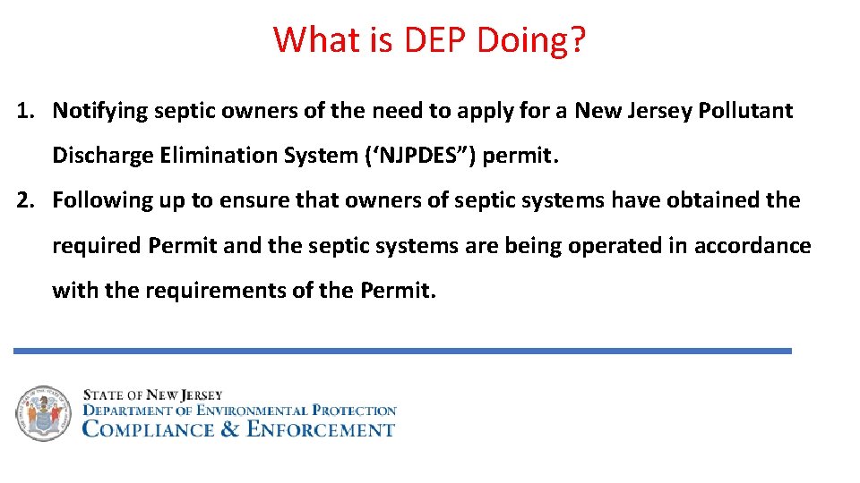 What is DEP Doing? 1. Notifying septic owners of the need to apply for