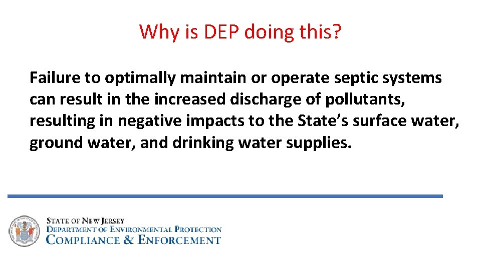 Why is DEP doing this? Failure to optimally maintain or operate septic systems can