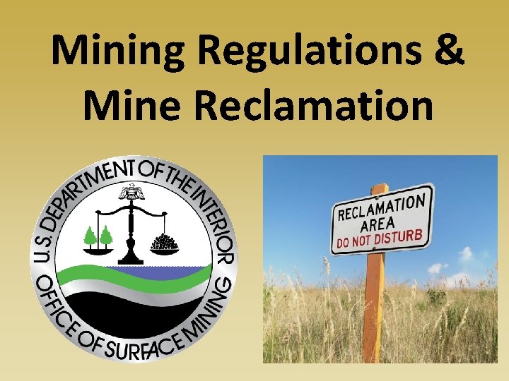 Mining Regulations & Mine Reclamation 