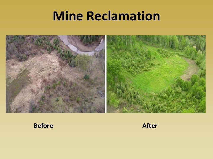 Mine Reclamation Before After 
