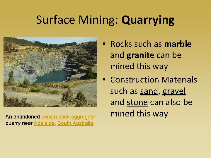 Surface Mining: Quarrying An abandoned construction aggregate quarry near Adelaide, South Australia • Rocks