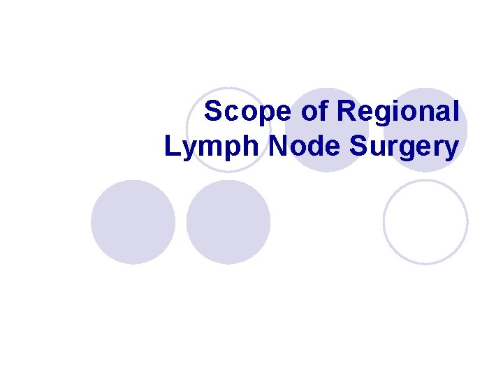 Scope of Regional Lymph Node Surgery 