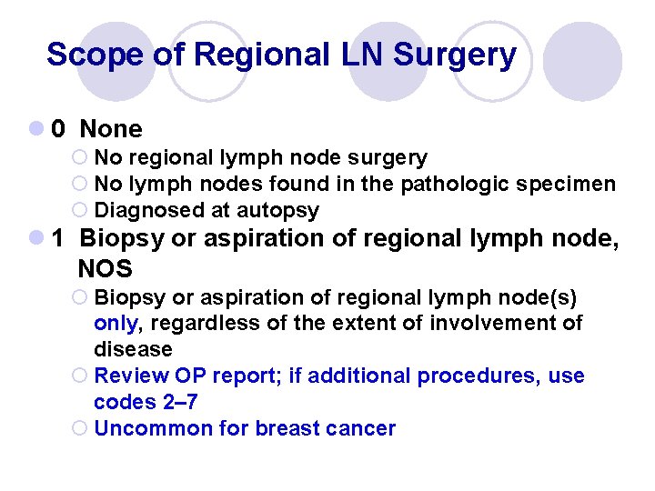 Scope of Regional LN Surgery l 0 None ¡ No regional lymph node surgery