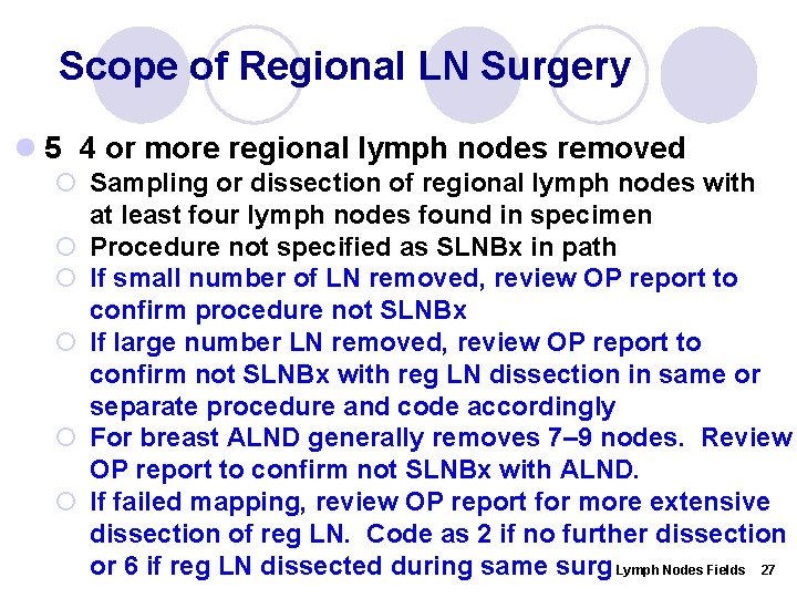 Scope of Regional LN Surgery l 5 4 or more regional lymph nodes removed