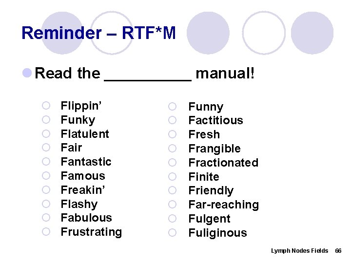 Reminder – RTF*M l Read the _____ manual! ¡ ¡ ¡ ¡ ¡ Flippin’