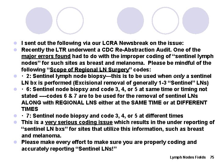 l I sent out the following via our LCRA Newsbreak on the issue: l