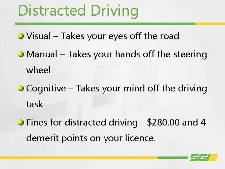 Distracted Driving Visual – Takes your eyes off the road Manual – Takes your