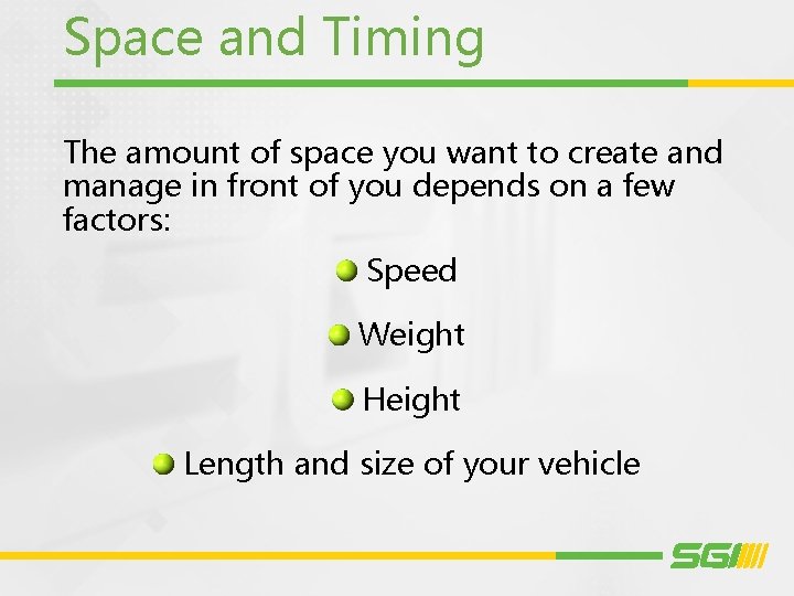 Space and Timing The amount of space you want to create and manage in