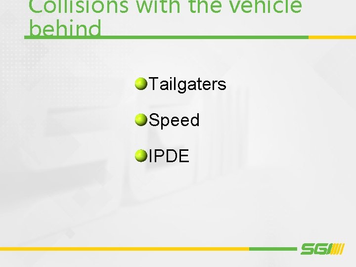 Collisions with the vehicle behind Tailgaters Speed IPDE 