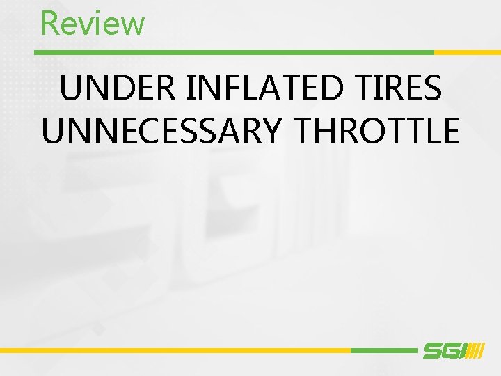 Review UNDER INFLATED TIRES UNNECESSARY THROTTLE 